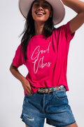 T shirt Fuchsia com texto Good Vibes